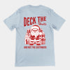 Deck the Halls and Not the Customers t-shirt (backprint)