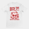 Deck the Halls and Not the Customers t-shirt (backprint)