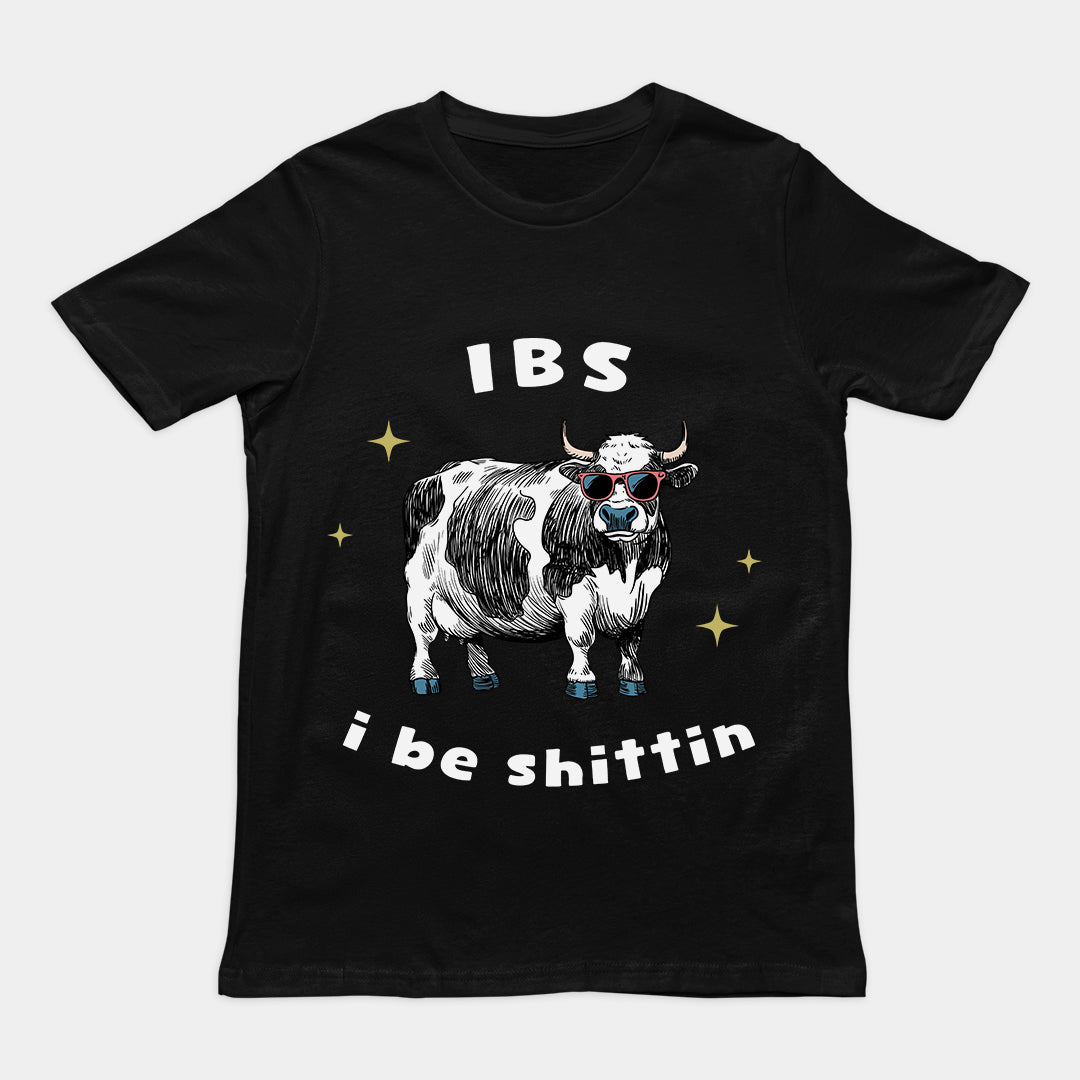 IBS - i be shittin t-shirt