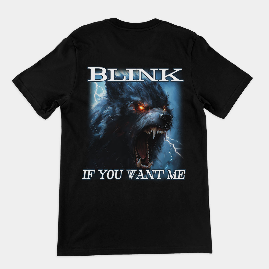 Blink If You Want Me t-shirt (backprint)