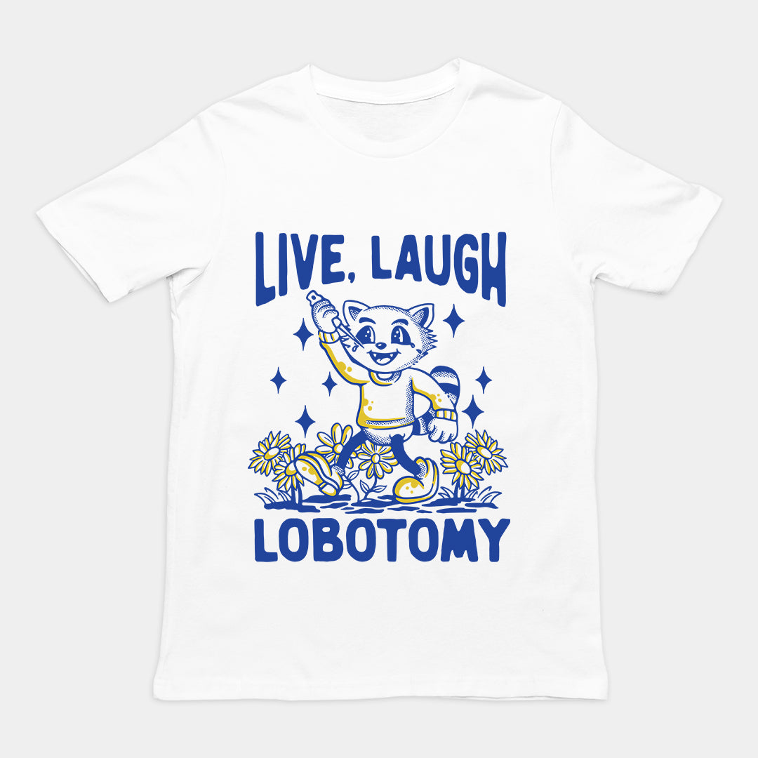 Live Laugh Lobotomy Hand-drawn t-shirt