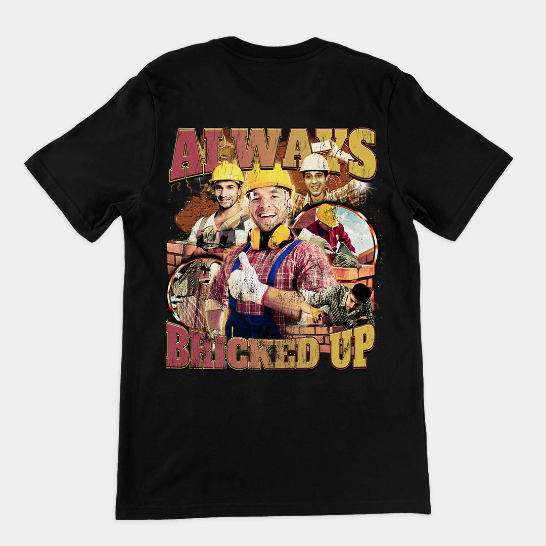 Always Bricked up t-shirt (backprint)