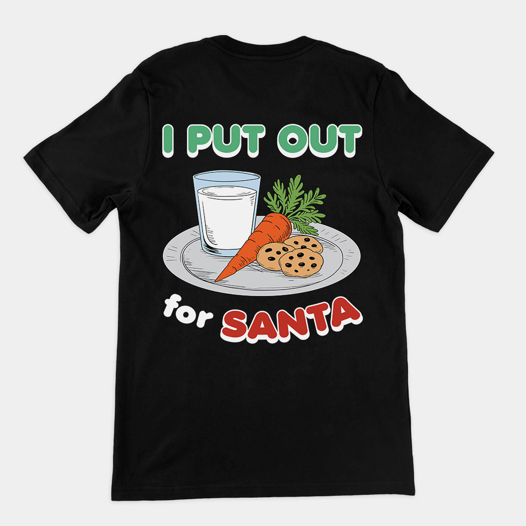 I Put out for Santa t-shirt (backprint)