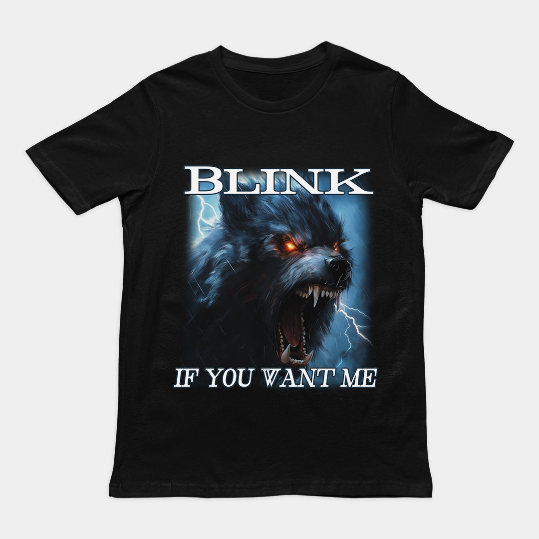 Blink If You Want Me t-shirt