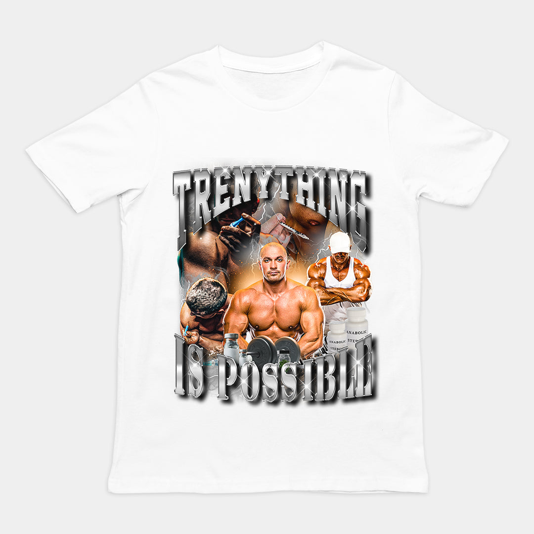 Trenything is Possible t-shirt