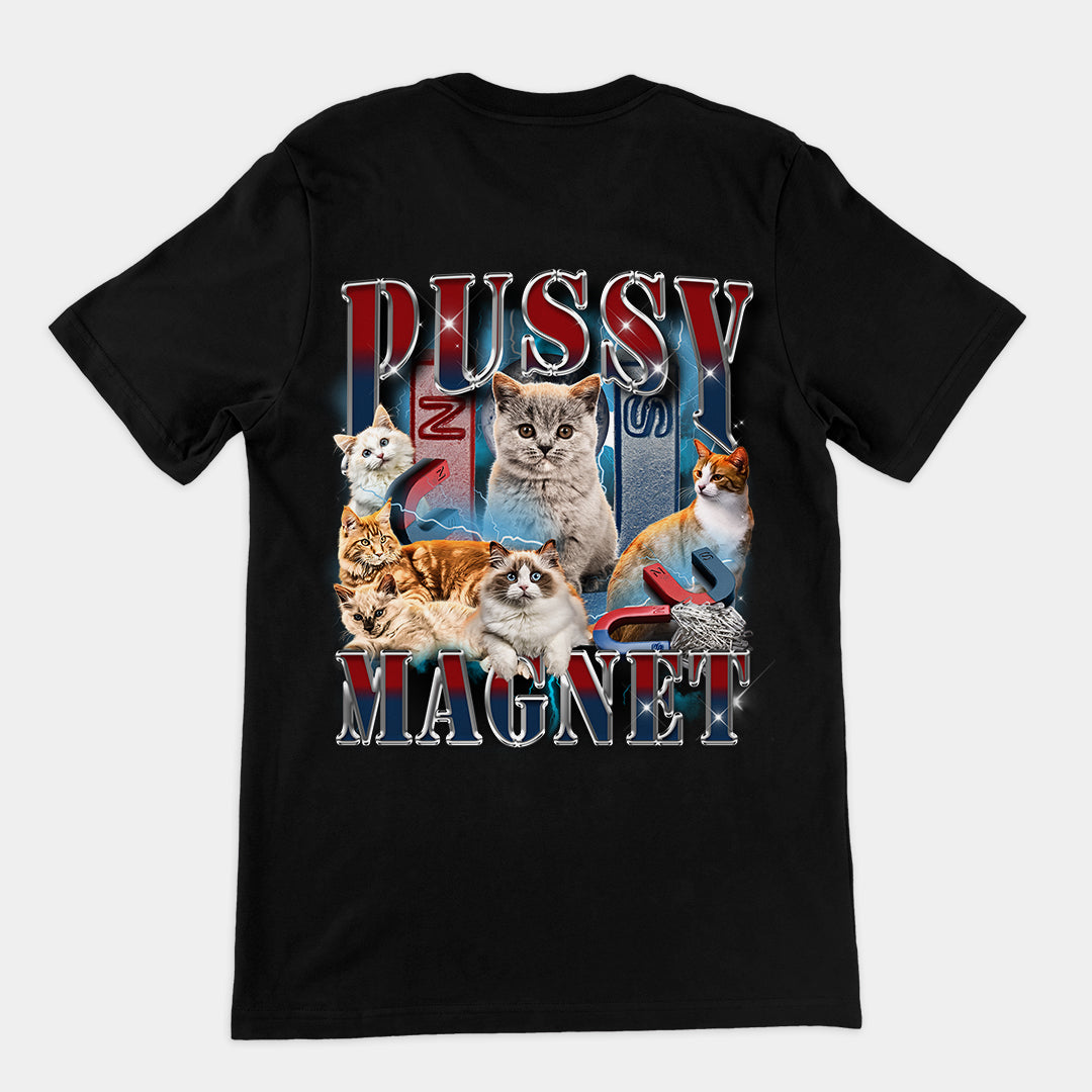 Pussy Magnet t-shirt (backprint)