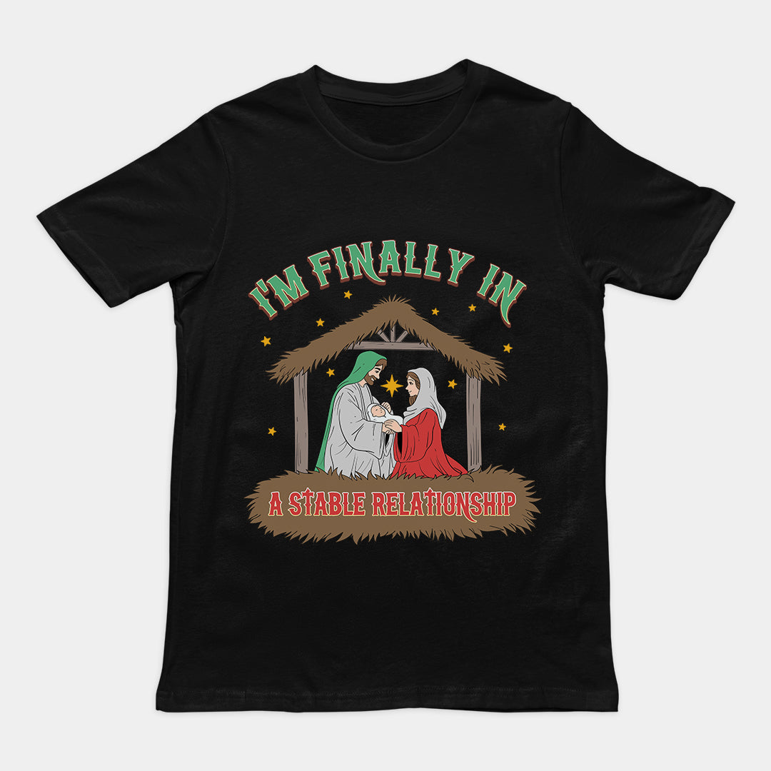 I'm Finally in a Stable Relationship T-Shirt