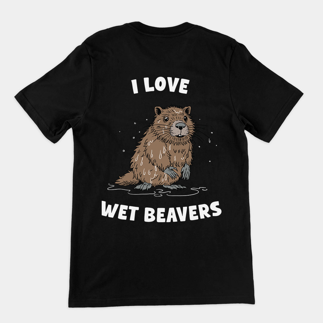 I Love Wet Beavers t-shirt (backprint)