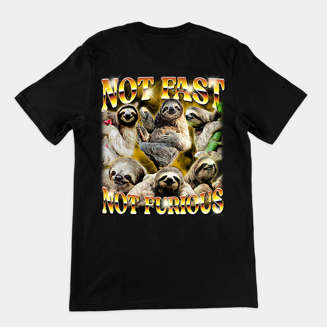 Not Fast Not Furious t-shirt (backprint)