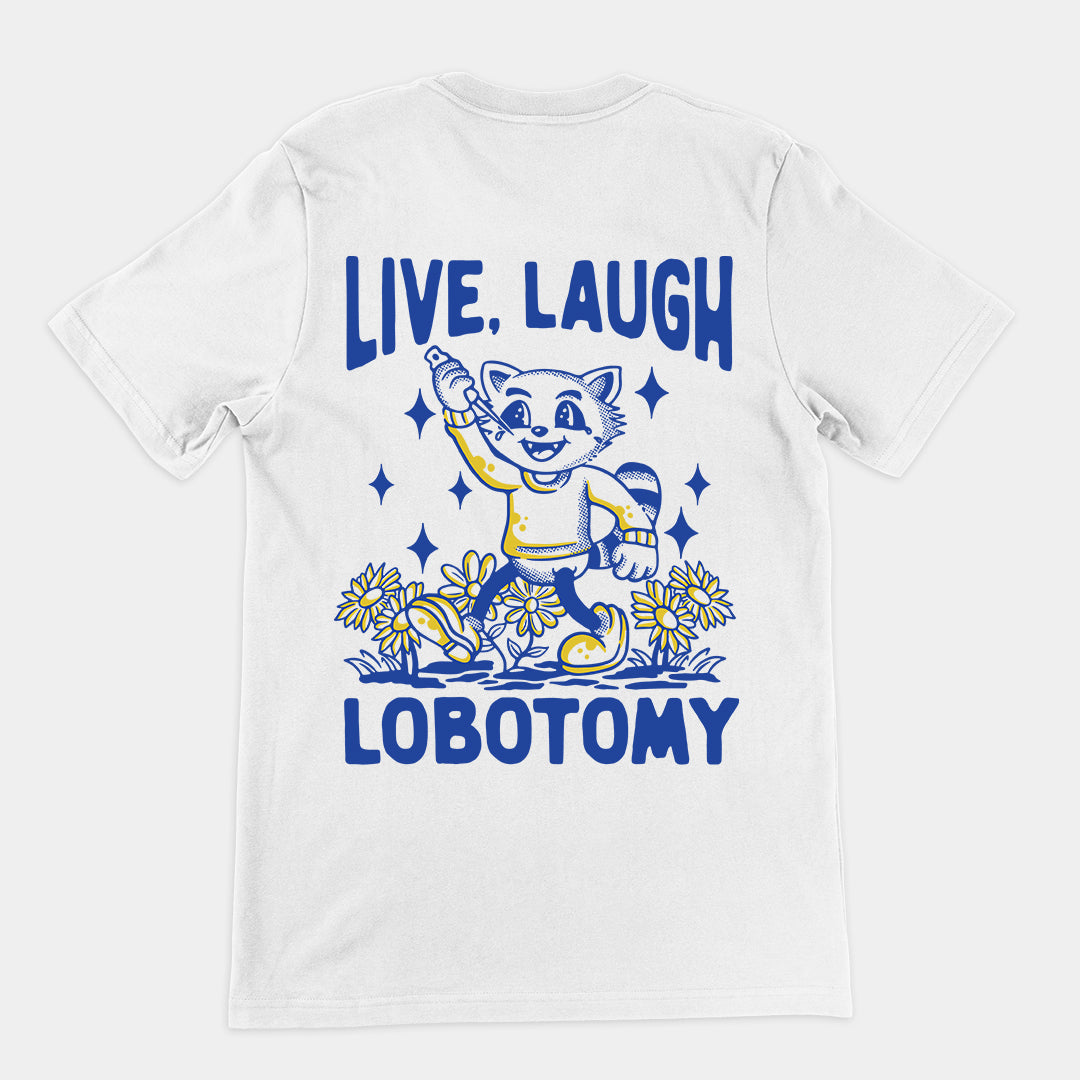 Live  Laugh Lobotomy hand-drawn t-shirt (backprint)