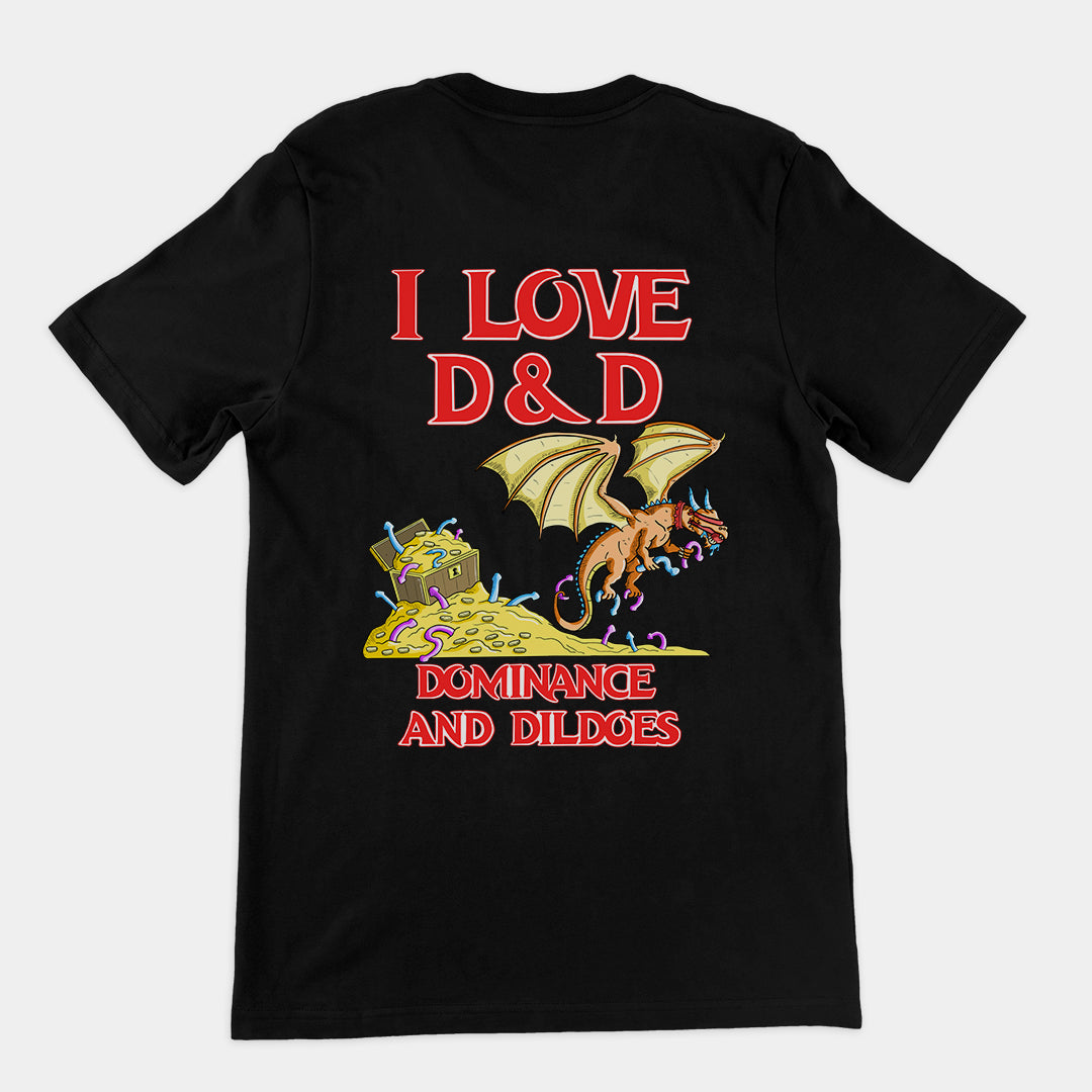 I Love D&D (Dominance and Dildoes) t-shirt (backprint)