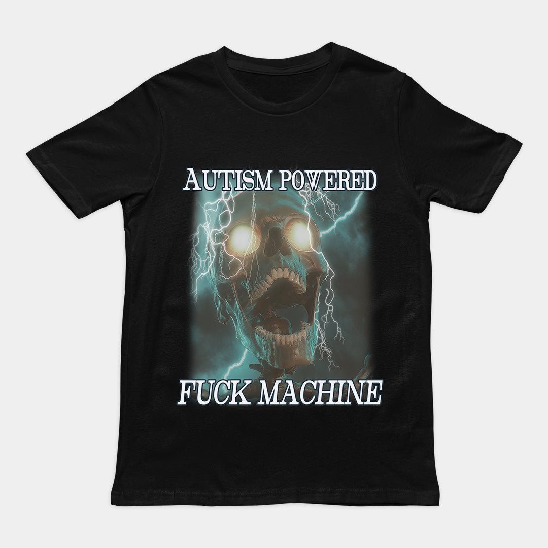 Autism Powered Fuck Machine t-shirt