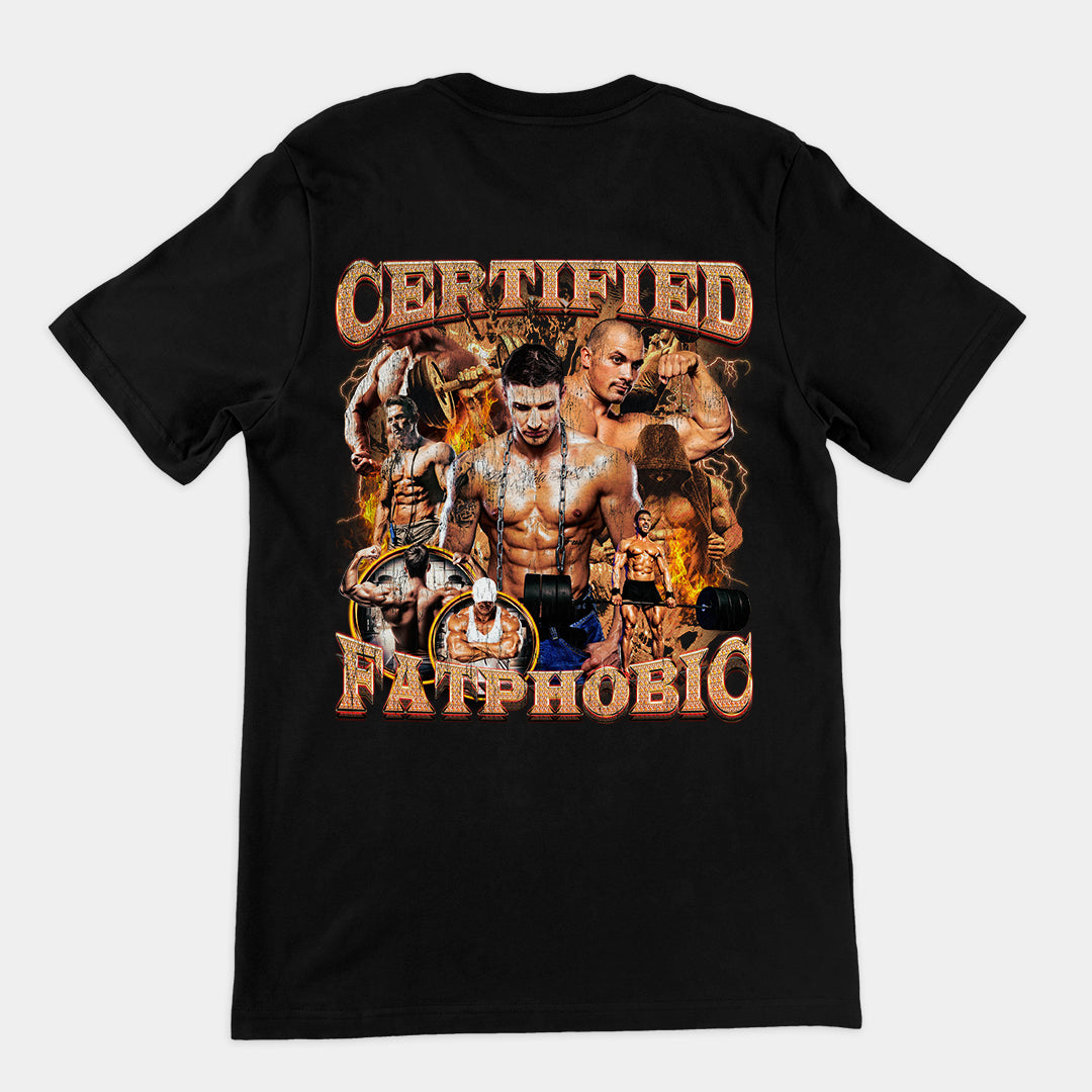 Certified Fatphobic t-shirt (backprint)