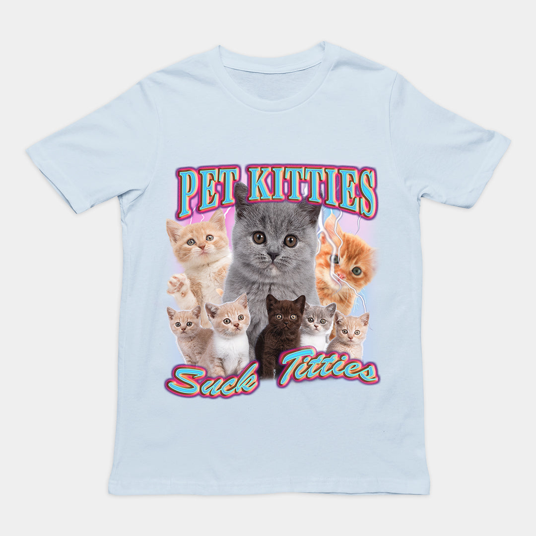 Pet Kitties Suck Kitties t-shirt