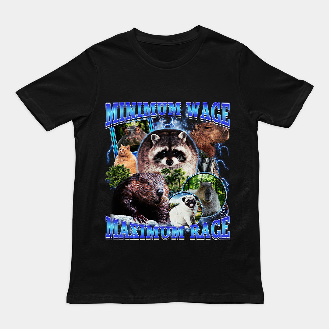 Minimum Wage Maximum Rage T-Shirt