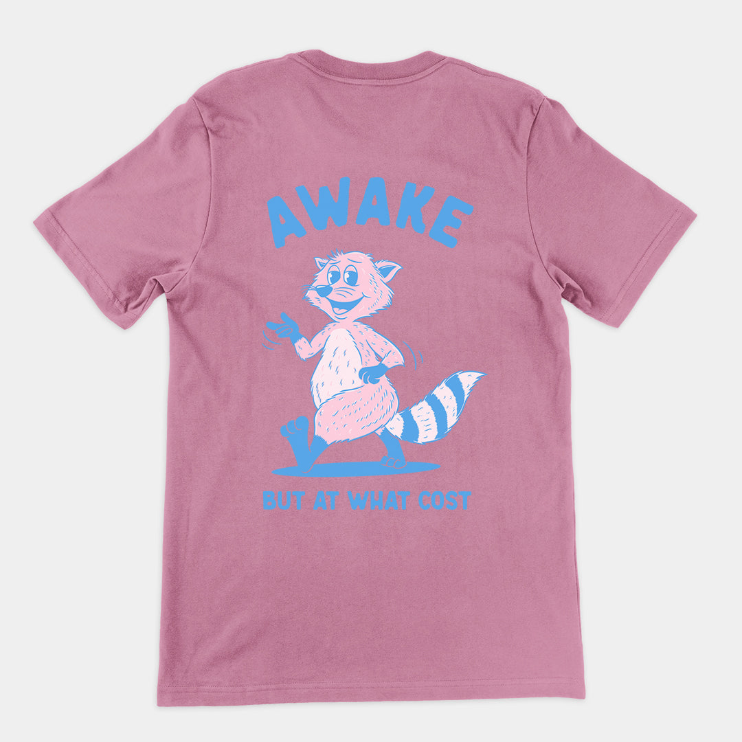 Awake but at what Cost t-shirt (backprint)