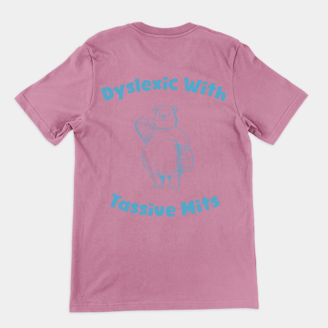 Dyslexic with Tassive Mits t-shirt (backprint)