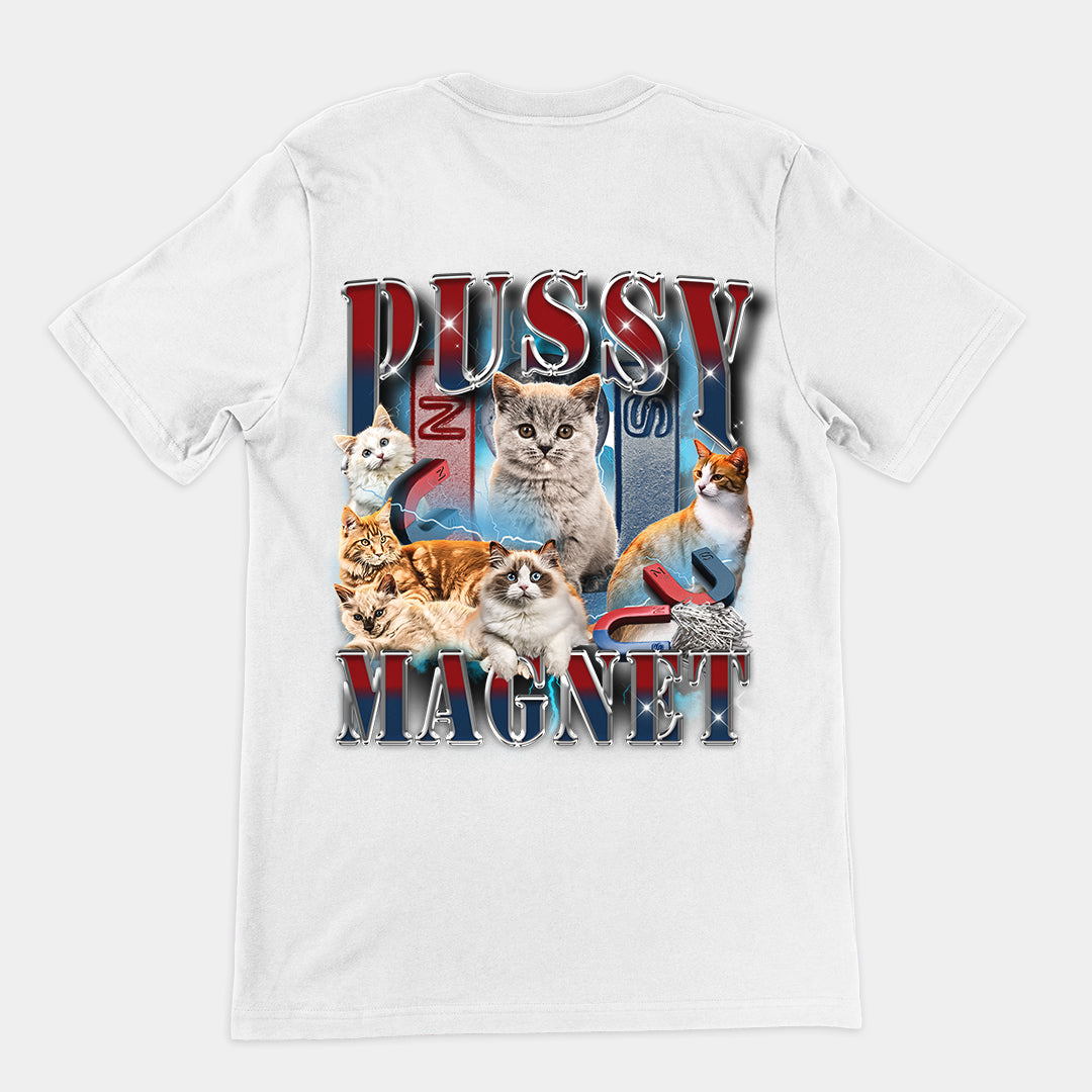 Pussy Magnet t-shirt (backprint)