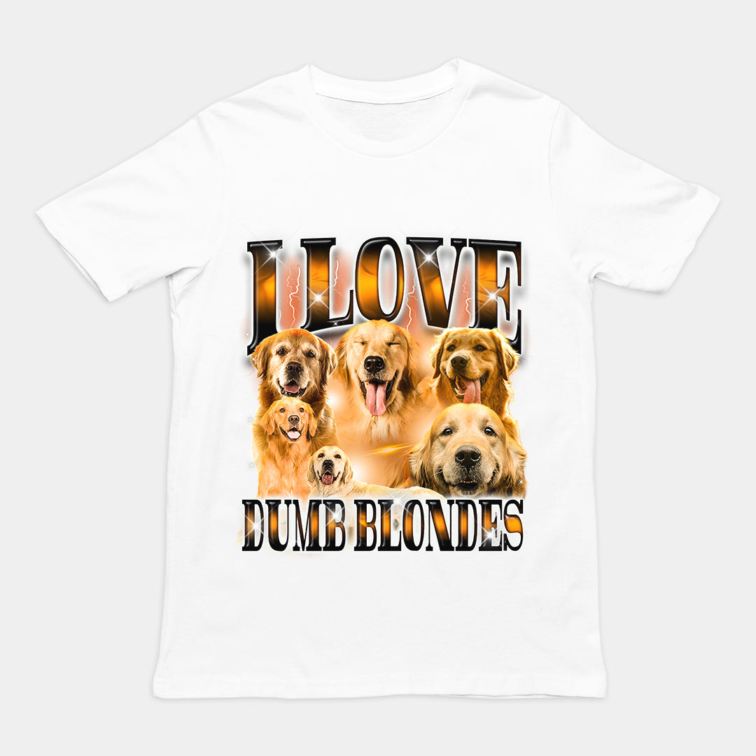 I Love Dumb Blondes t-shirt