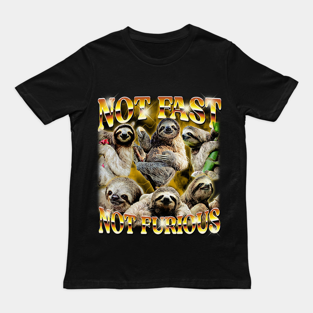 Not Fast Not Furious t-shirt