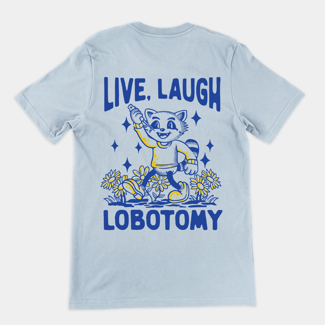 Live  Laugh Lobotomy hand-drawn t-shirt (backprint)