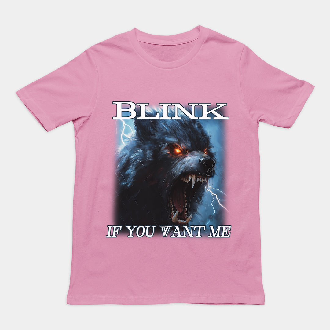 Blink If You Want Me t-shirt