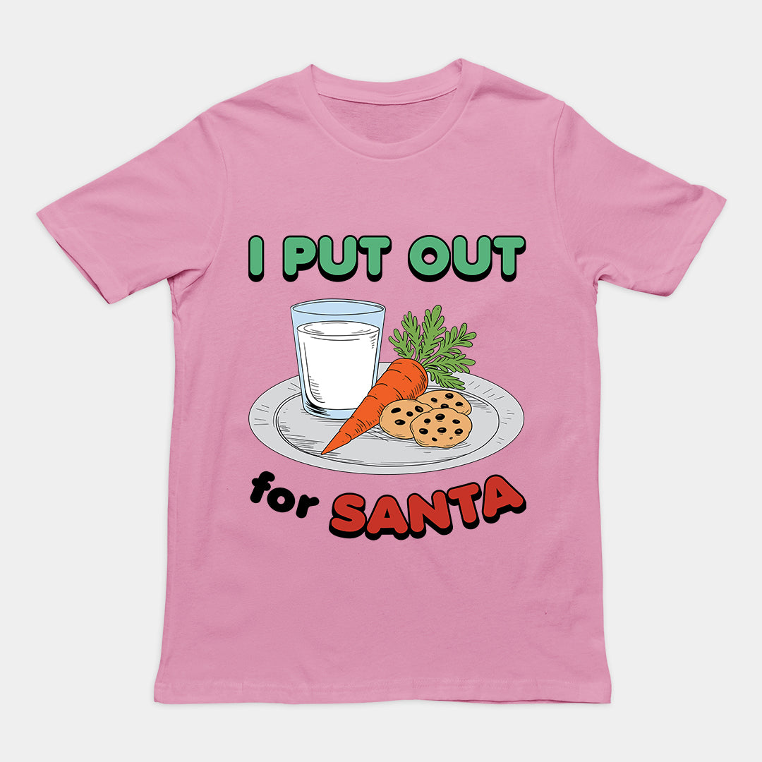 I Put out for Santa T-Shirt