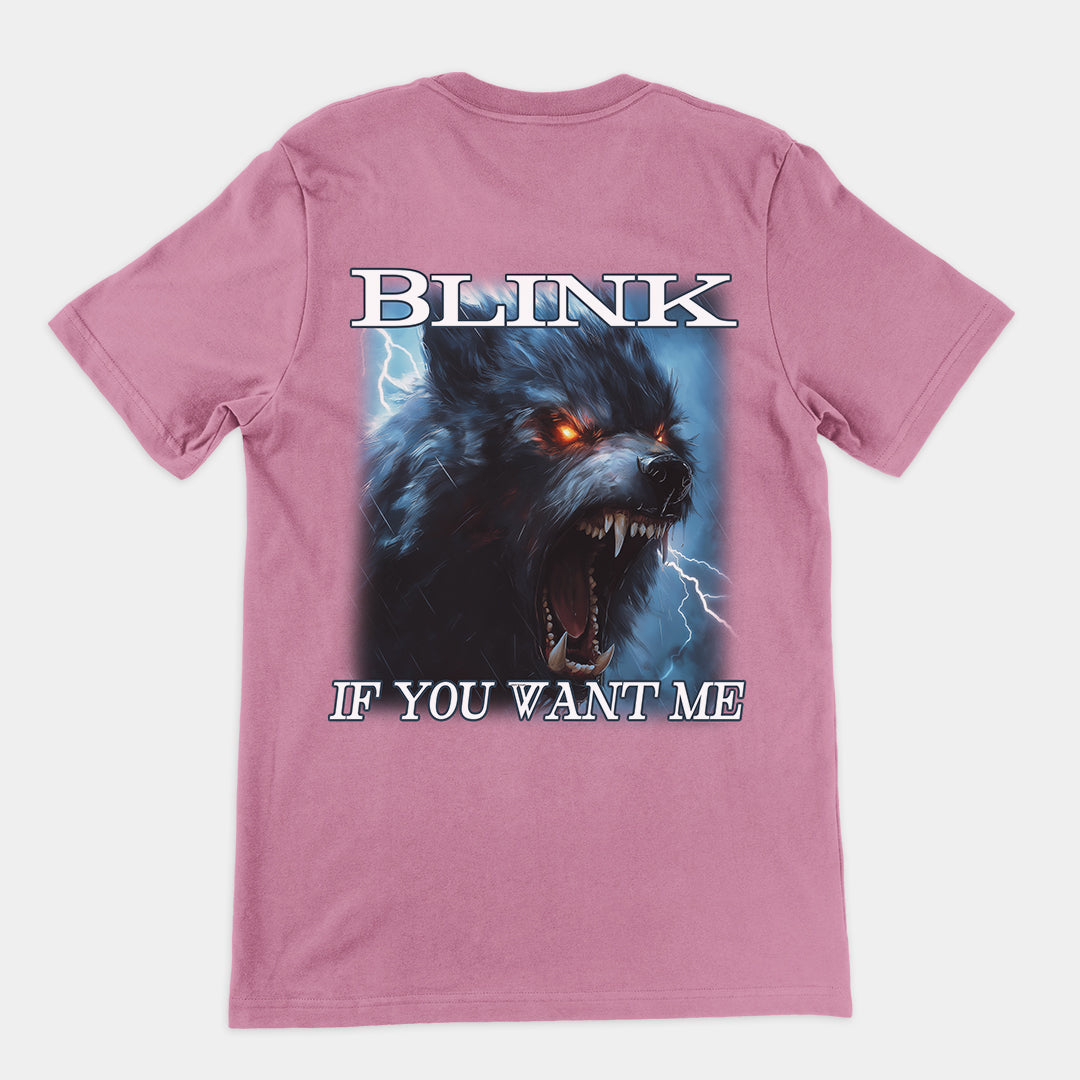 Blink If You Want Me t-shirt (backprint)