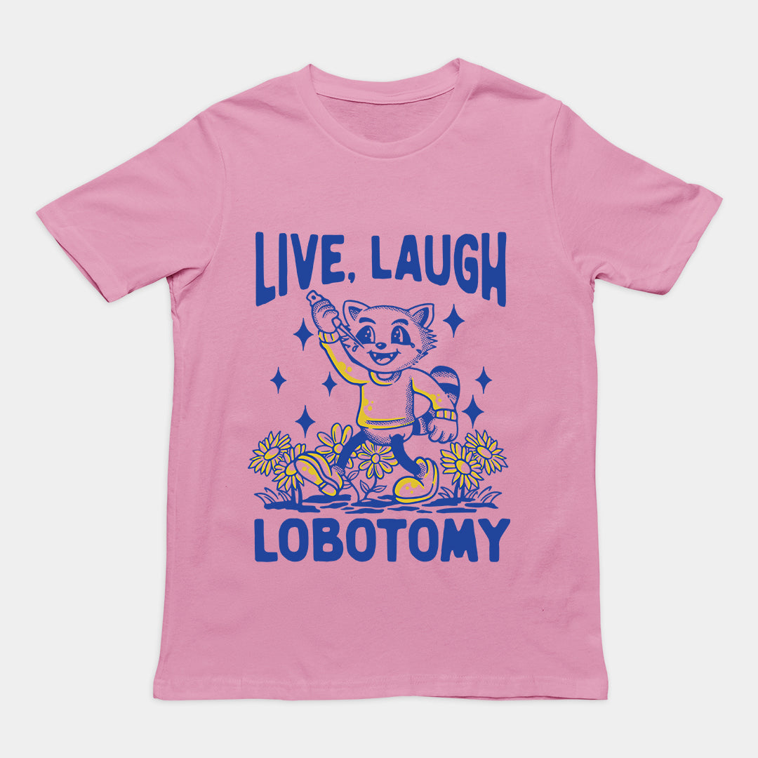 Live Laugh Lobotomy Hand-drawn t-shirt