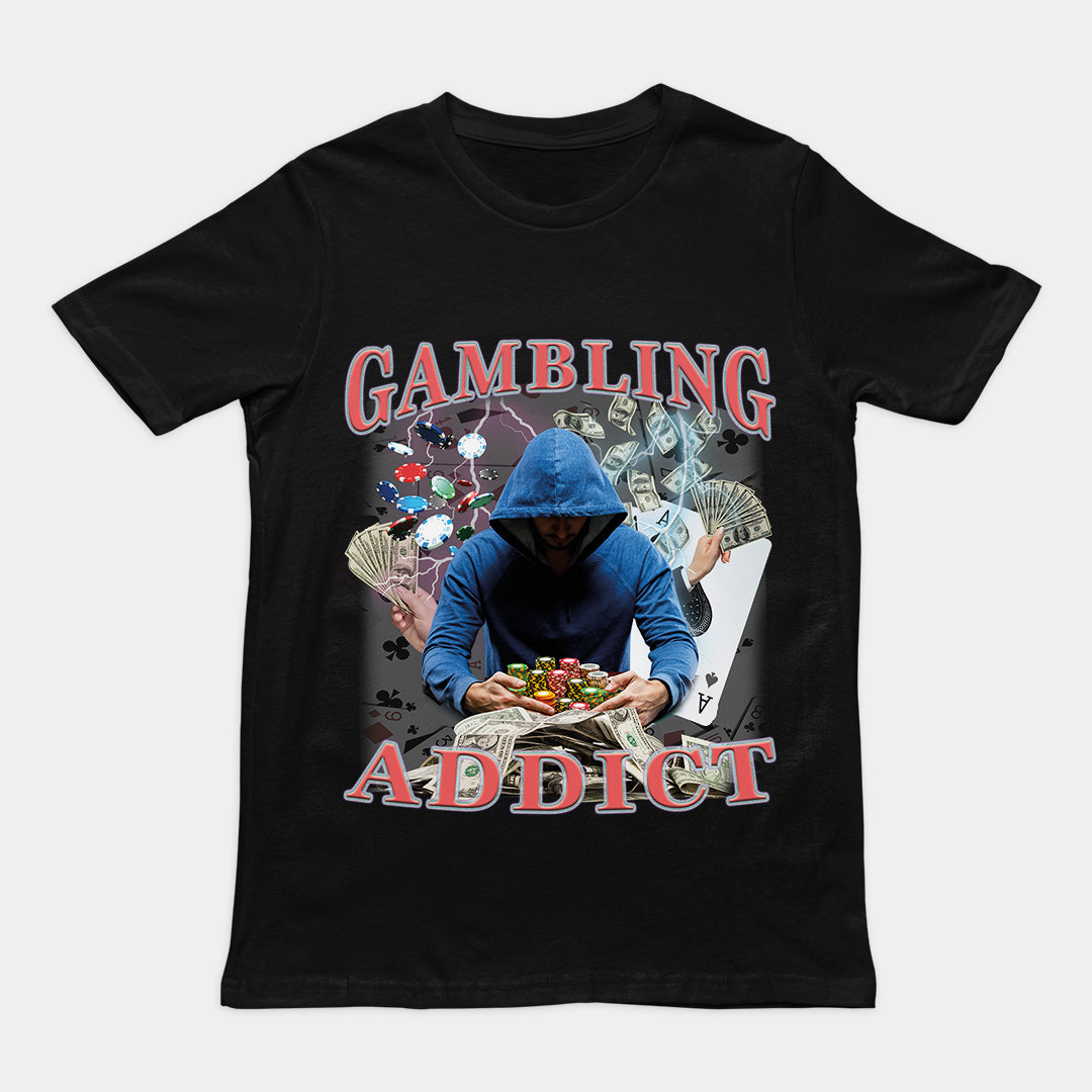 Gambling Addict t-shirt