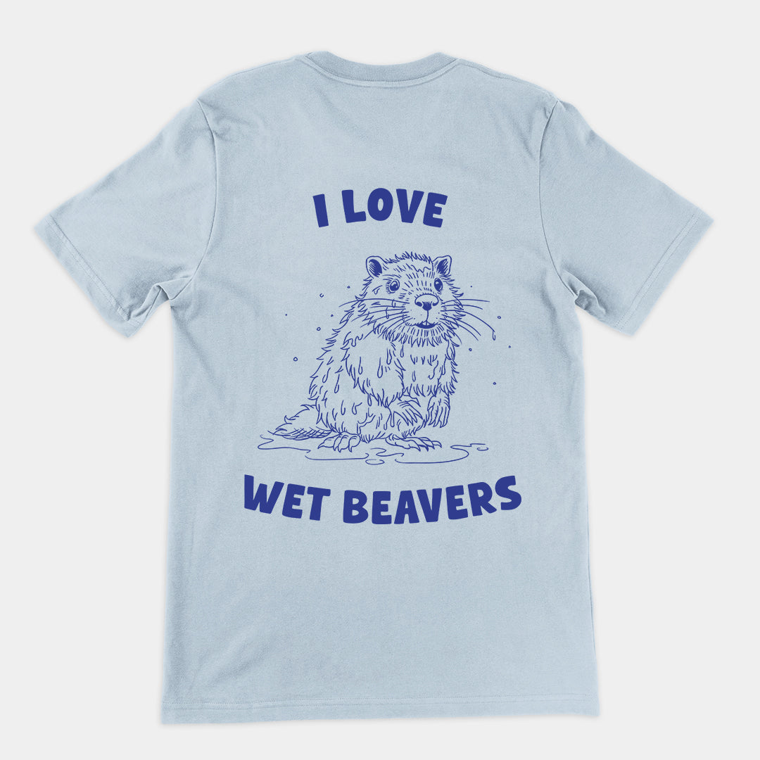 I Love Wet Beavers t-shirt (backprint)