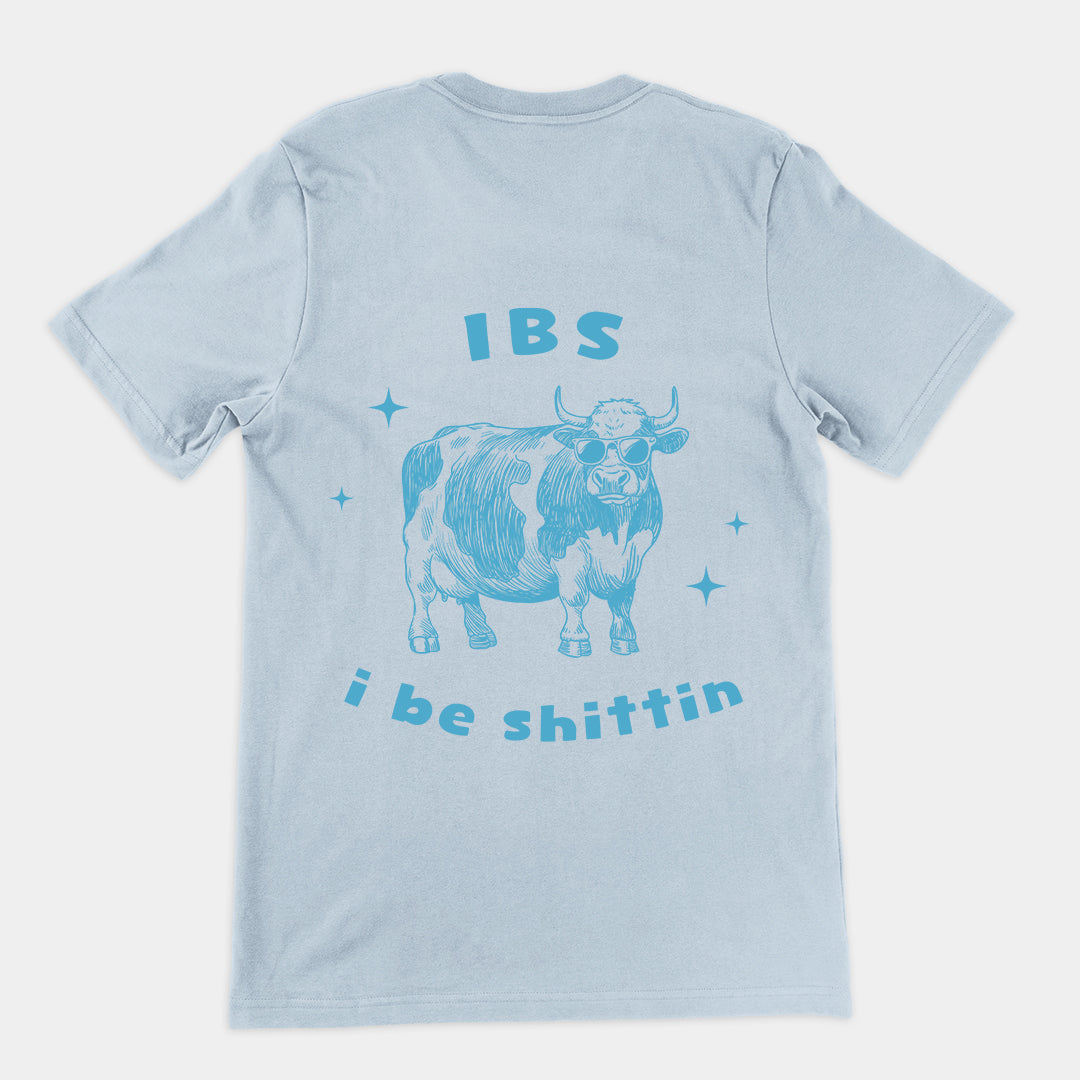 IBS - i be shittin t-shirt (backprint)