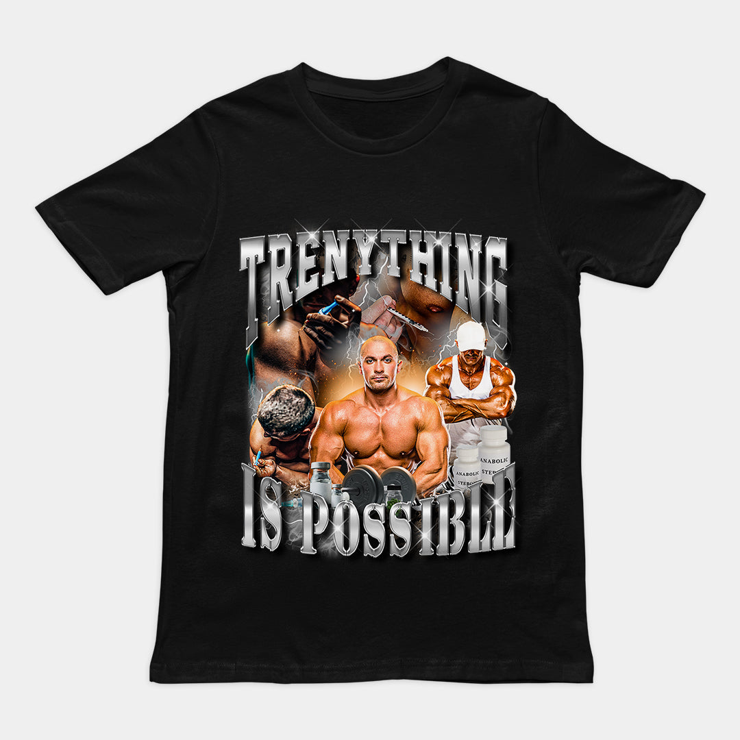 Trenything is Possible t-shirt