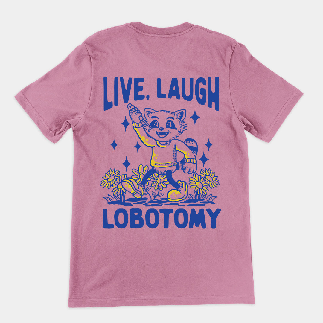 Live  Laugh Lobotomy hand-drawn t-shirt (backprint)