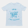 IBS - i be shittin t-shirt