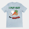 I Put out for Santa t-shirt (backprint)