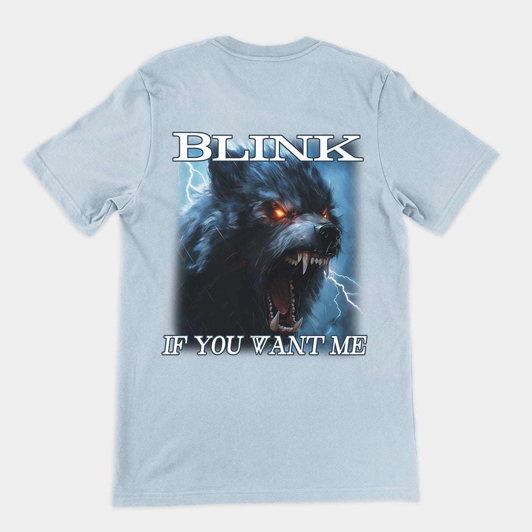 Blink If You Want Me t-shirt (backprint)