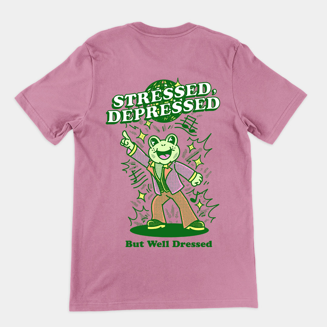 Stressed Depressed but Well Dressed T-shirt (backprint)