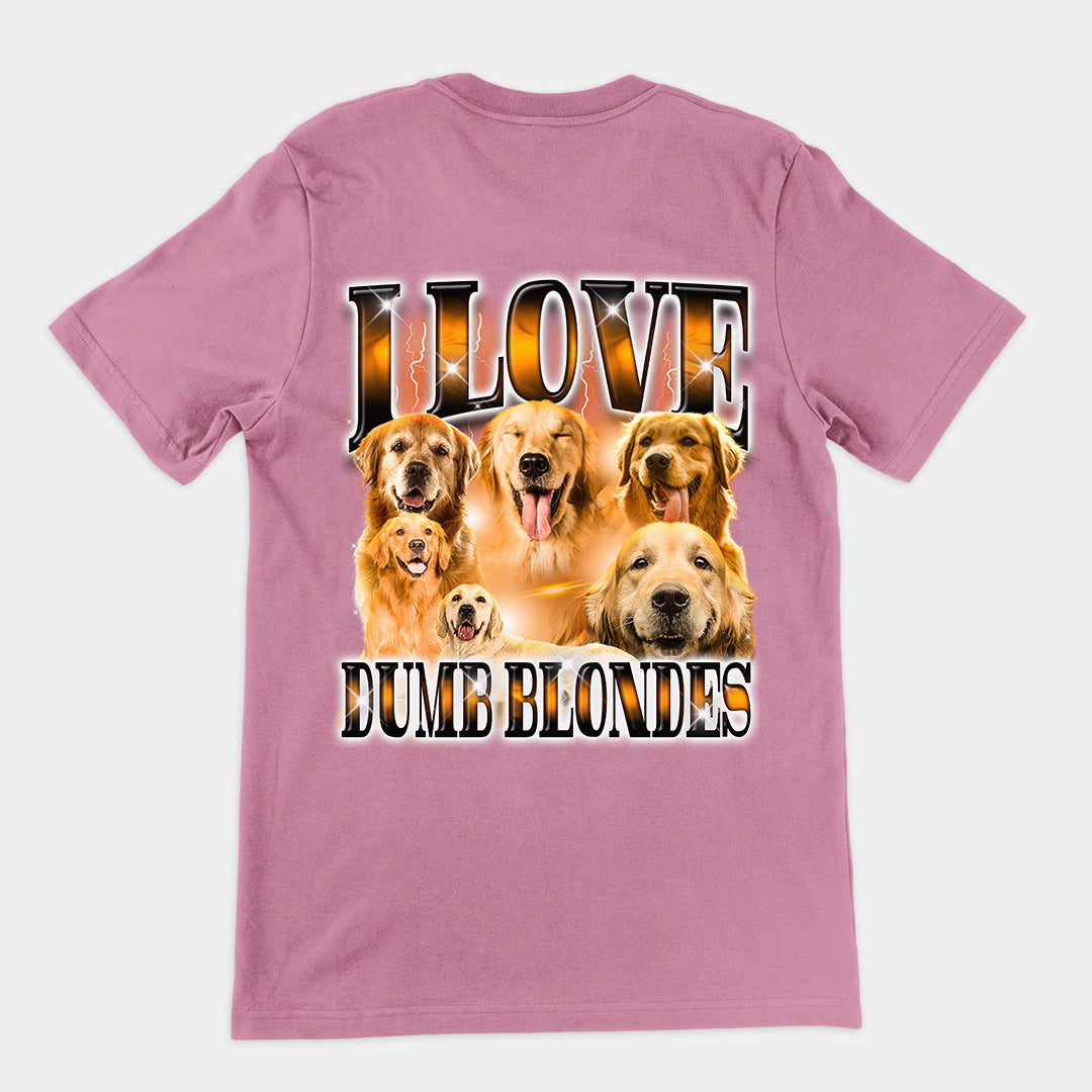 I love Dumb Blondes t-shirt (backprint)