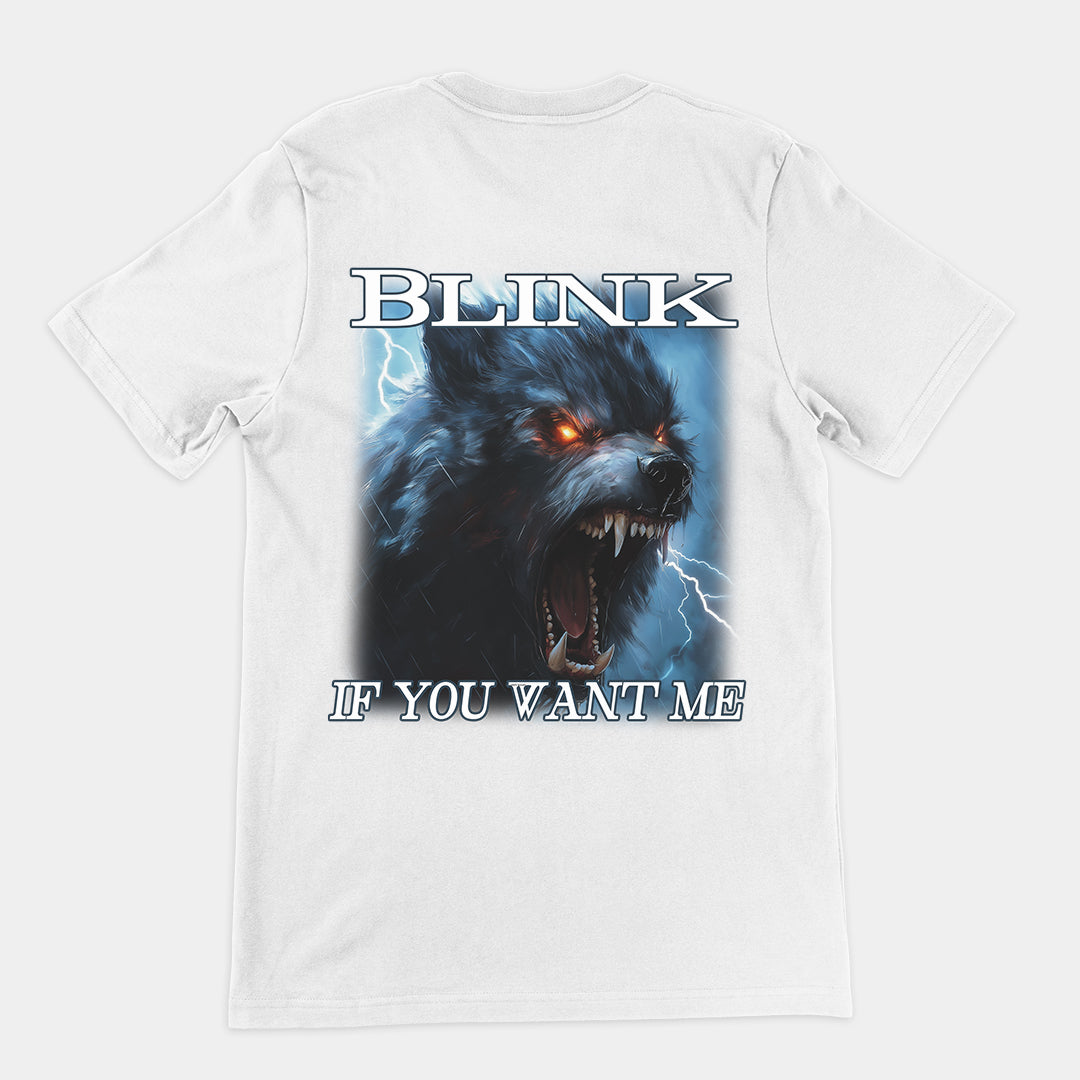 Blink If You Want Me t-shirt (backprint)