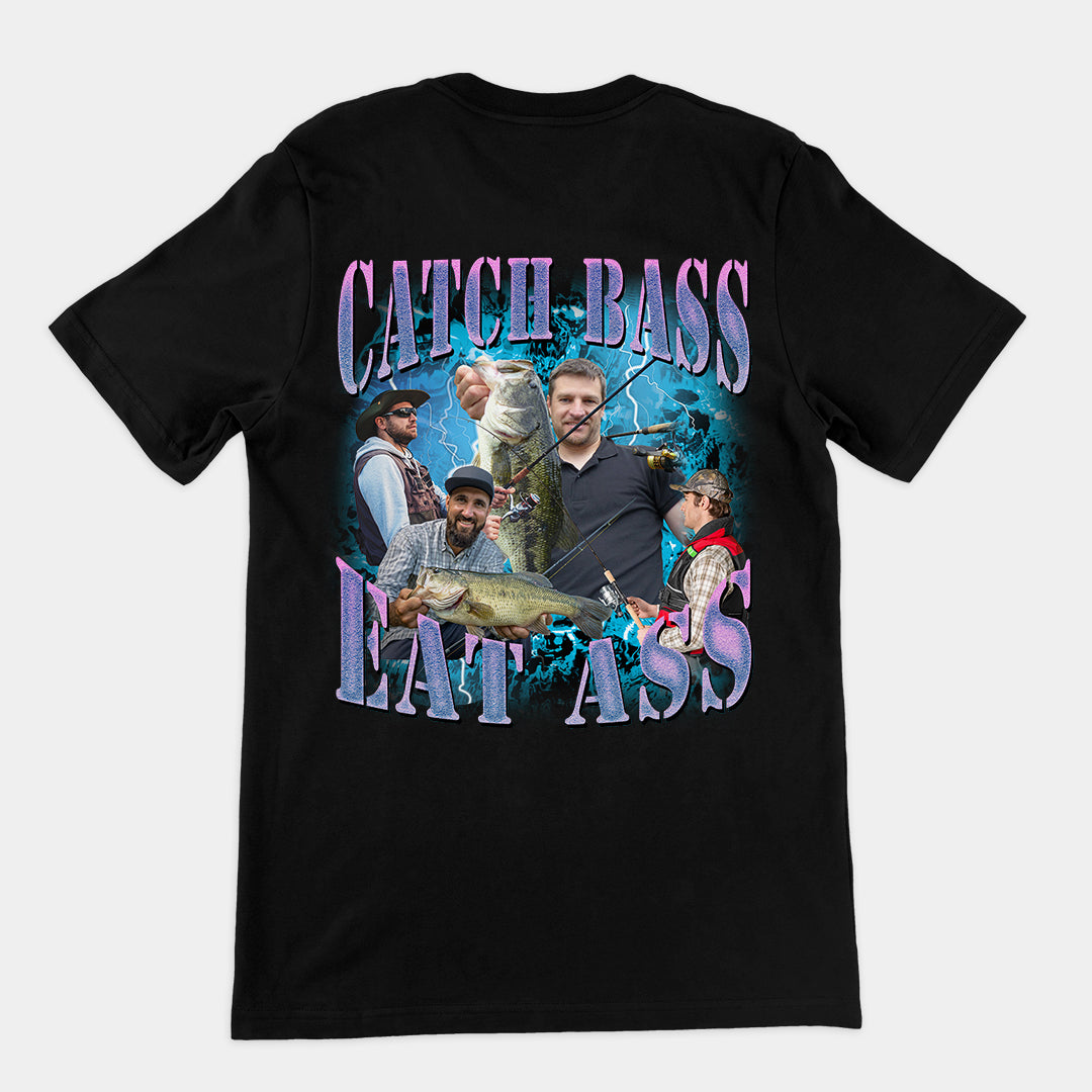 Catch Bass Eat Ass t-shirt (backprint)