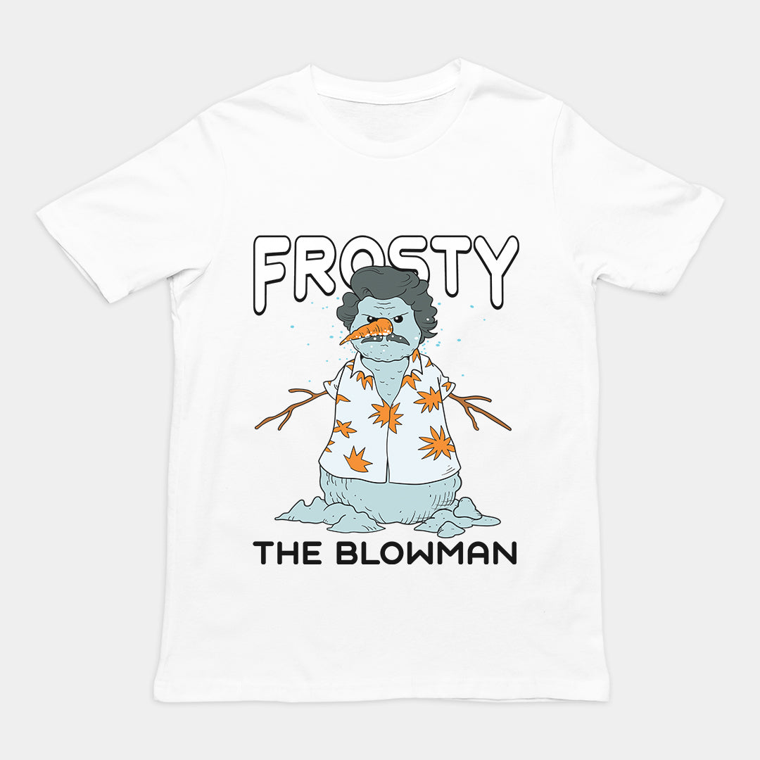 Frosty the Blowman T-Shirt