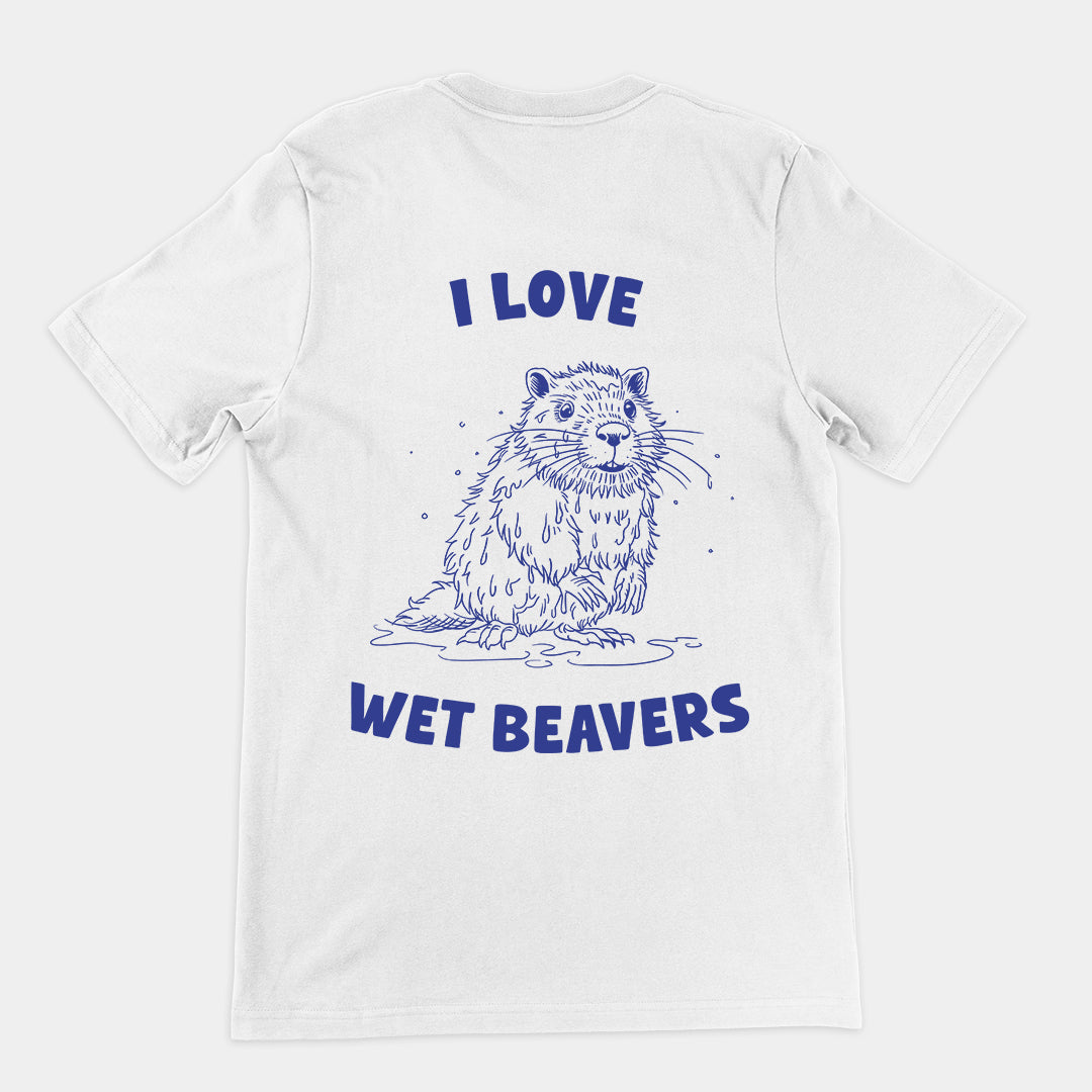 I Love Wet Beavers t-shirt (backprint)