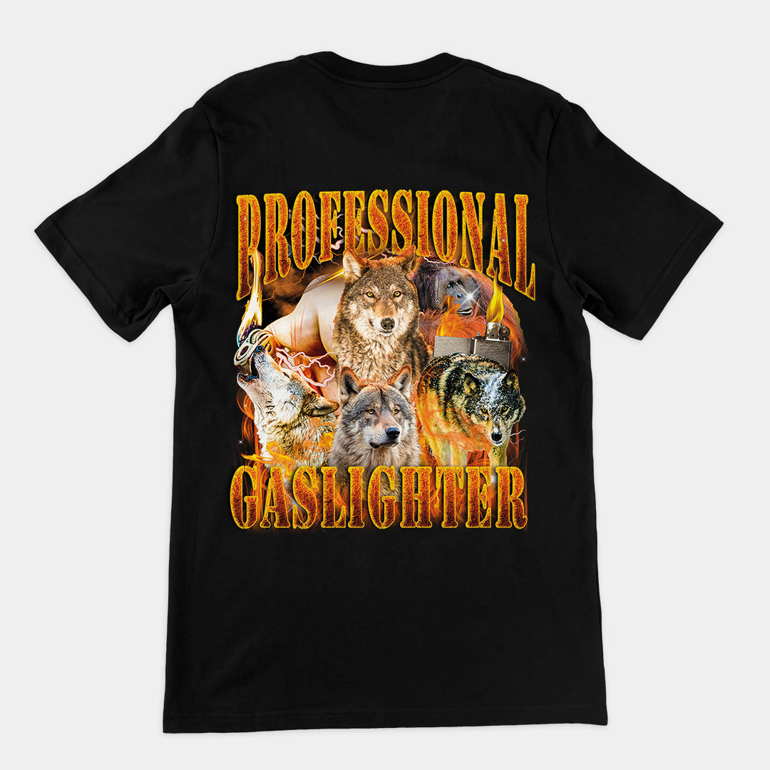 Professional Gaslighter t-shirt (backprint)