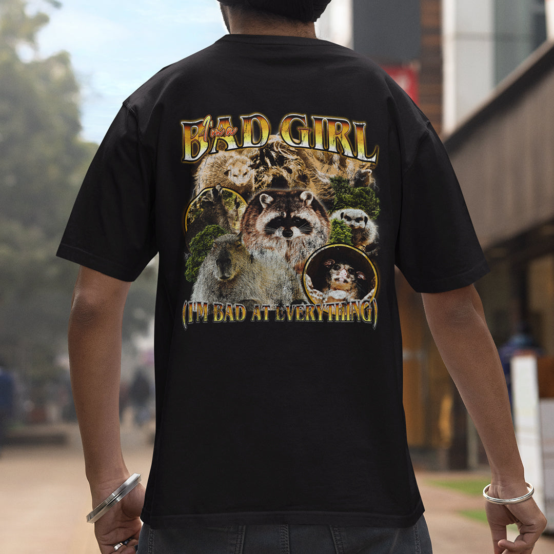 I'm a Bad Girl (I'm Bad at Everything) t-shirt (backprint)