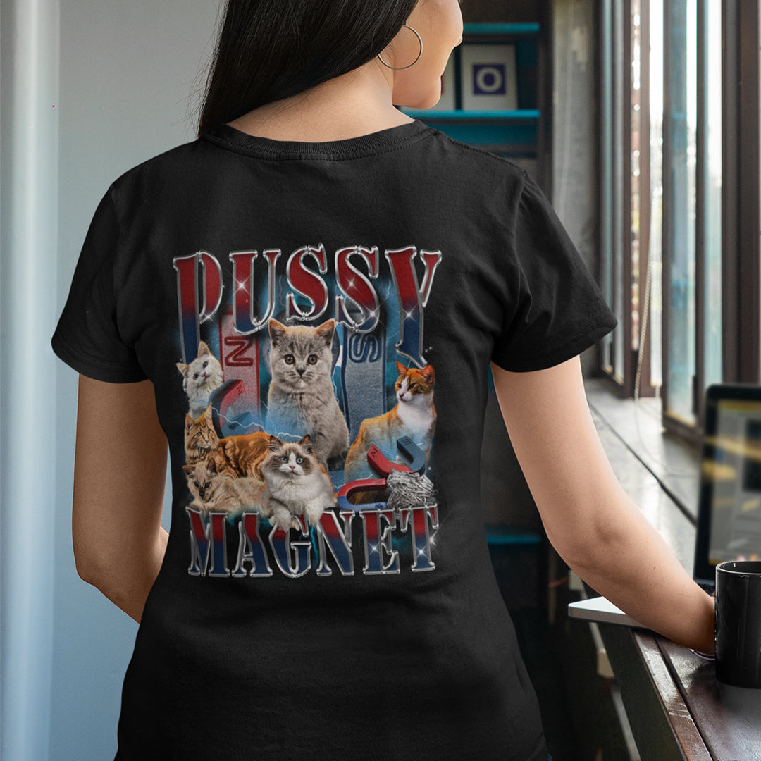 Pussy Magnet t-shirt (backprint)