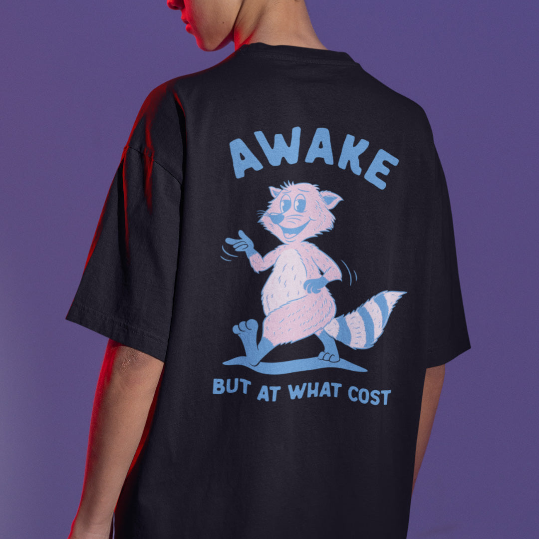 Awake but at what Cost t-shirt (backprint)