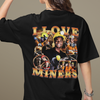 I Love Miners (Updated Design!) t-shirt (backprint)