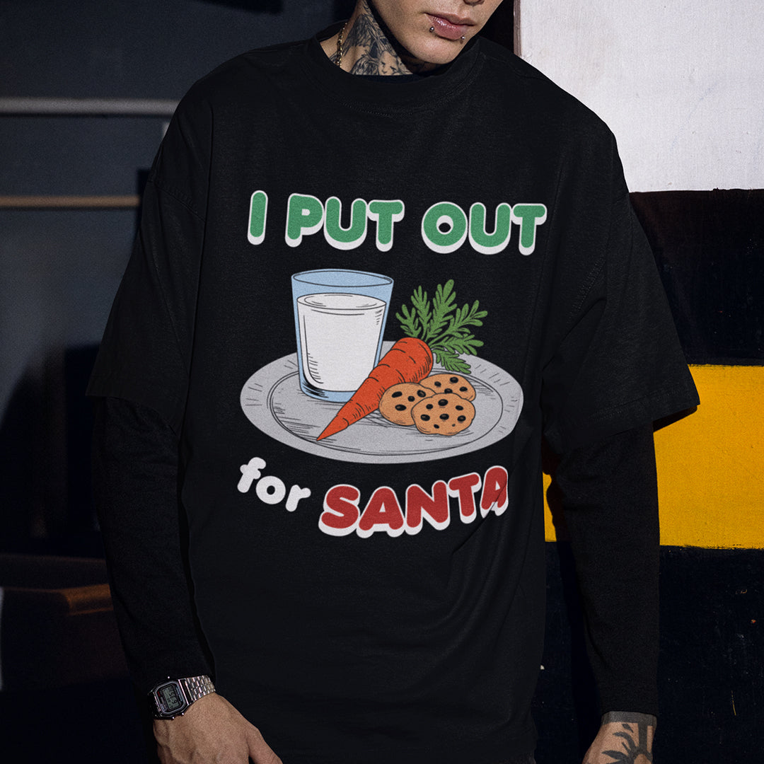 I Put out for Santa T-Shirt