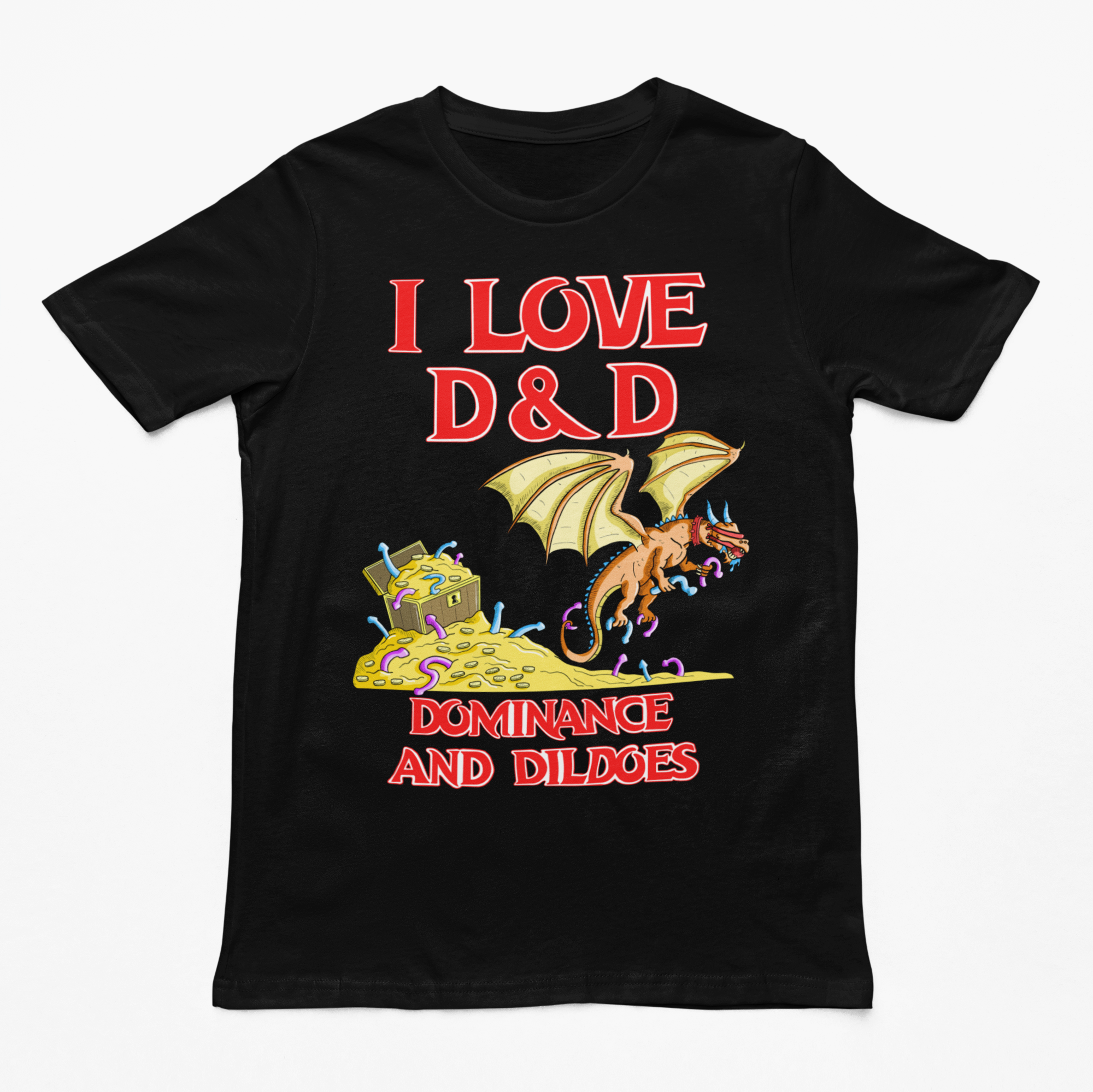 I Love D&D (Dominance and Dildoes) t-shirt